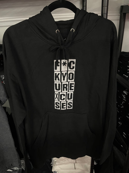 F*CK YOUR EXCUSES - Hoodie OG